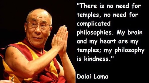 There is no need for temples, no need for complicated philosophies ...